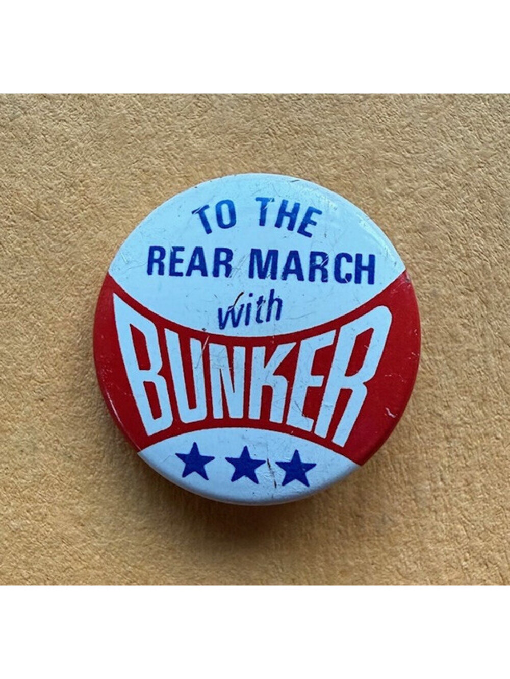 Vintage Archie Bunker To The Rear March With Bunker Pinback Button